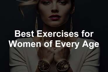 Best Exercises for Women of Every Age