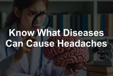 Know What Diseases Can Cause Headaches